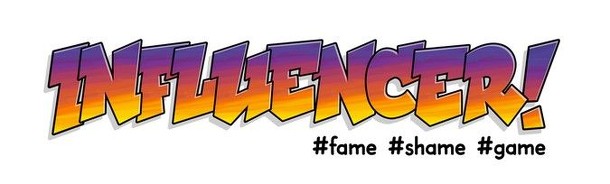 Influencer!: #fame #shame #game