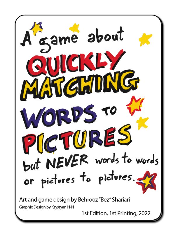 A game about quickly matching words to pictures but never words to words or pictures to pictures.