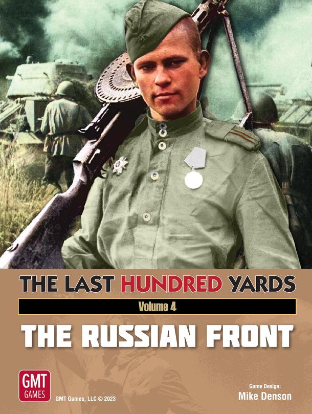 The Last Hundred Yards Volume 4: The Russian Front