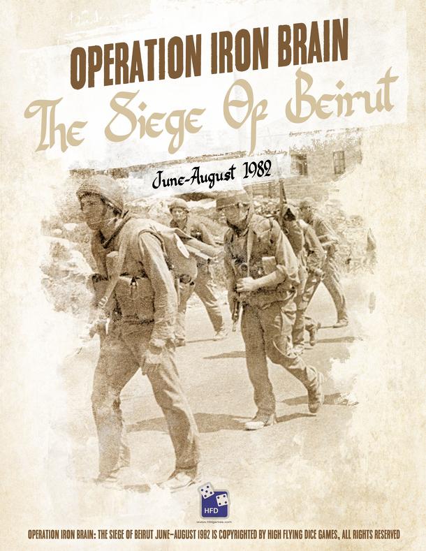 Operation Iron Brain: The Siege of Beirut, June-August 1982