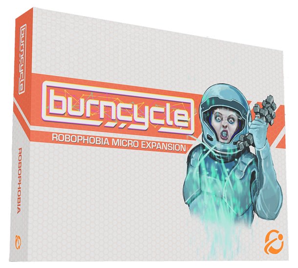 burncycle: Robophobia Micro Expansion