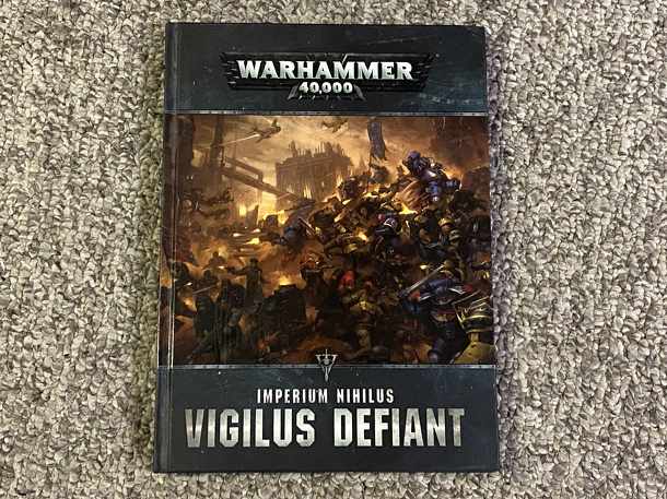 Warhammer 40,000 (Eighth Edition): Imperium Nihilus – Vigilus Defiant ...