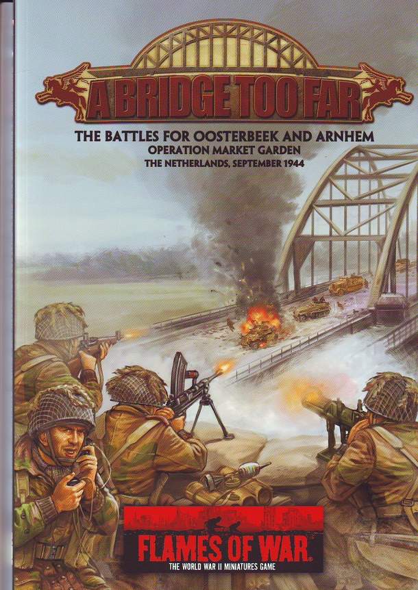Flames of War: A Bridge Too Far – The Battles for Oosterbeek and Arnhem