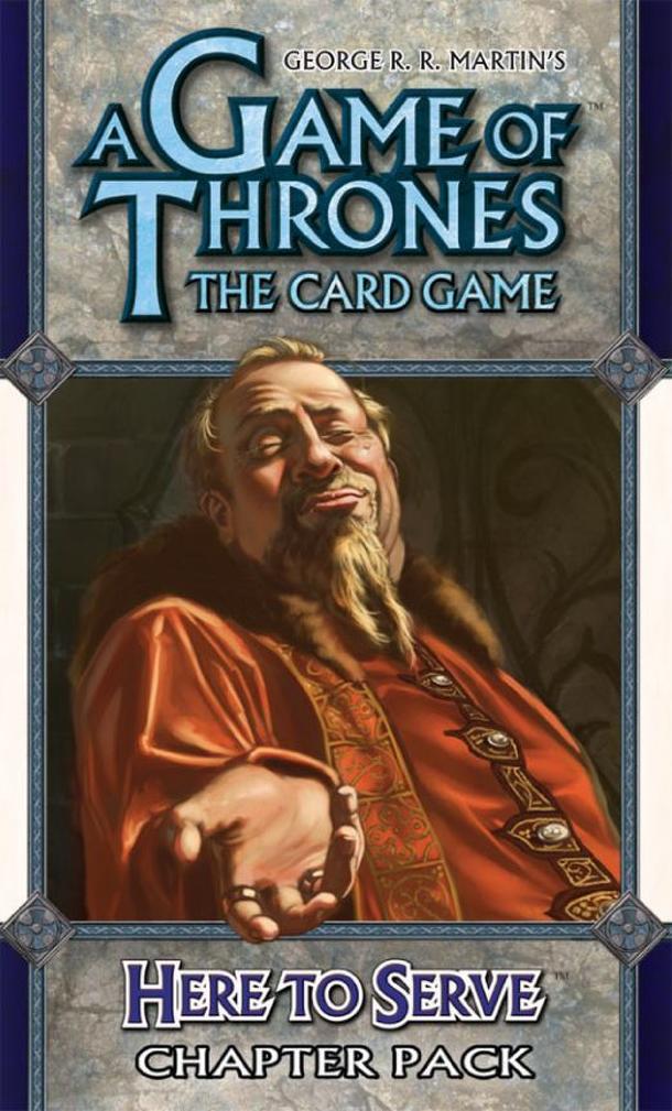 A Game of Thrones: The Card Game – Here to Serve