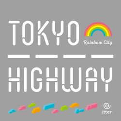 トーキョーハイウェイ レインボーシティ (Tokyo Highway: Rainbow City)